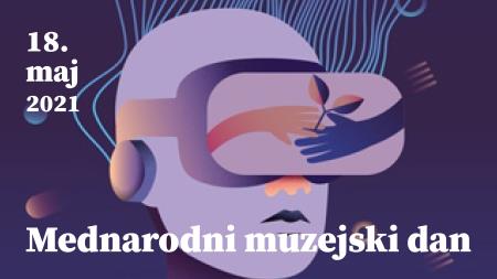 Mednarodni muzejski dan 2021